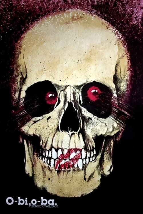 Plakat filmu: O-bi, o-ba. Koniec cywilizacji