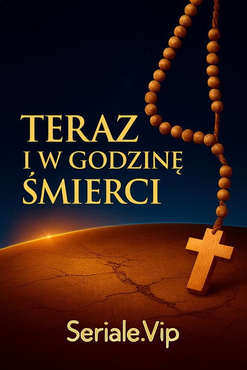 Plakat filmu: Teraz i w godzinę śmierci